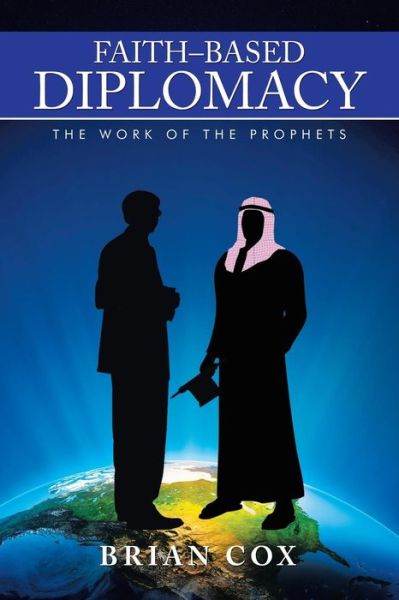 Cover for Brian Cox · Faith-based Diplomacy: the Work of the Prophets (Paperback Book) (2015)