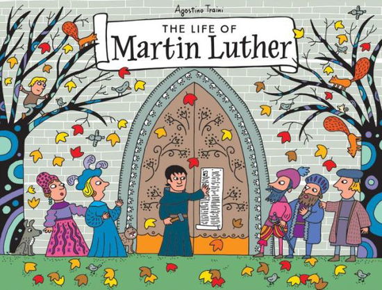 Cover for Agostino Traini · The Life of Martin Luther: A Pop-Up Book - Agostino Traini Pop-Ups (Hardcover Book) (2017)