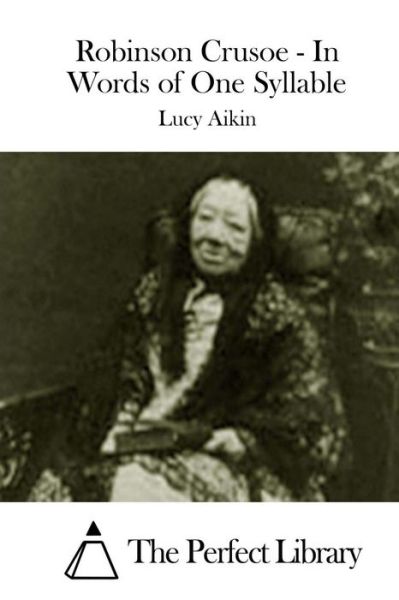 Cover for Lucy Aikin · Robinson Crusoe - in Words of One Syllable (Paperback Book) (2015)