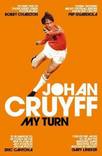 My Turn: The Autobiography - Johan Cruyff - Książki - Pan Macmillan - 9781509813926 - 1 czerwca 2017