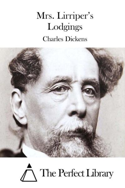 Mrs. Lirriper's Lodgings - Charles Dickens - Livres - Createspace - 9781511764926 - 16 avril 2015