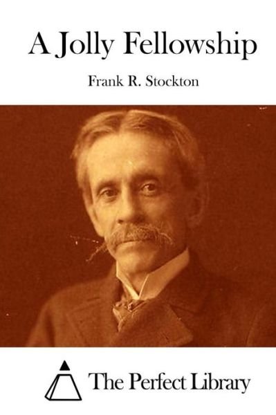 Cover for Frank R Stockton · A Jolly Fellowship (Paperback Bog) (2015)