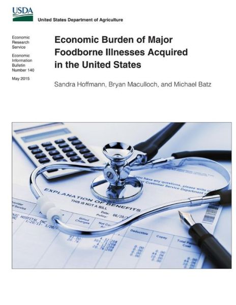 Cover for Sandra Hoffmann · Economic Burden of Major Foodborne Illnesses Acquired in the United States (Paperback Book) (2015)