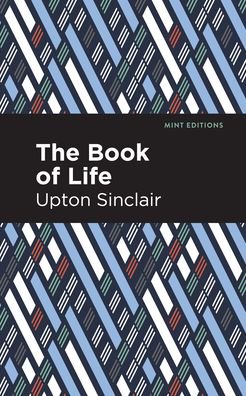 Cover for Upton Sinclair · The Book of Life - Mint Editions (Gebundenes Buch) (2021)