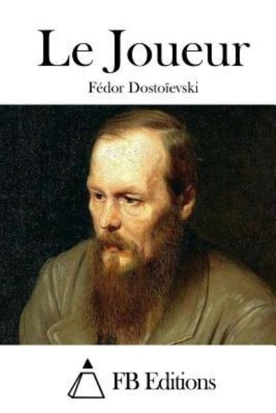 Cover for Fedor Dostoievski · Le Joueur (Paperback Book) (2015)