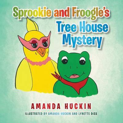 Cover for Amanda Huckin · Sprookie and Froogle's Tree House Mystery (Paperback Book) (2015)