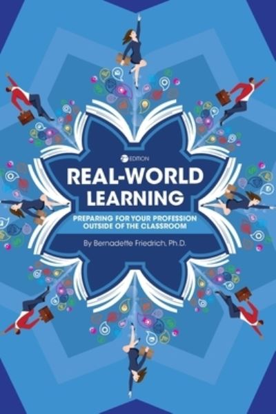 Cover for Bernadette Friedrich · Real-World Learning Preparing for Your Profession Outside of the Classroom (Book) (2020)