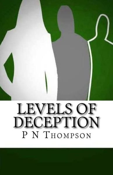 Cover for P N Thompson · Levels of Deception: the Sequel Following the Novel 'human Traffic' (Paperback Book) (2015)