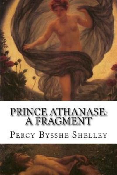 Cover for Percy Bysshe Shelley · Prince Athanase (Paperback Book) (2015)