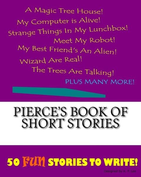 K P Lee · Pierce's Book Of Short Stories (Paperback Bog) (2015)
