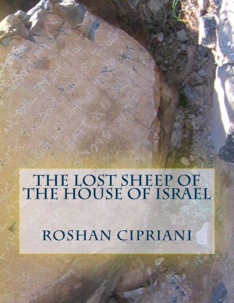 Cover for Roshan Cipriani · The Lost Sheep Of The House Of Israel (Paperback Book) (2016)