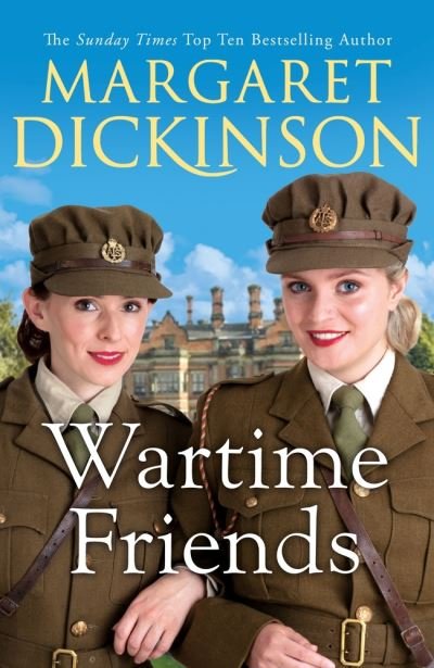 Cover for Margaret Dickinson · Wartime Friends: A heartwarming historical saga (Paperback Bog) (2022)
