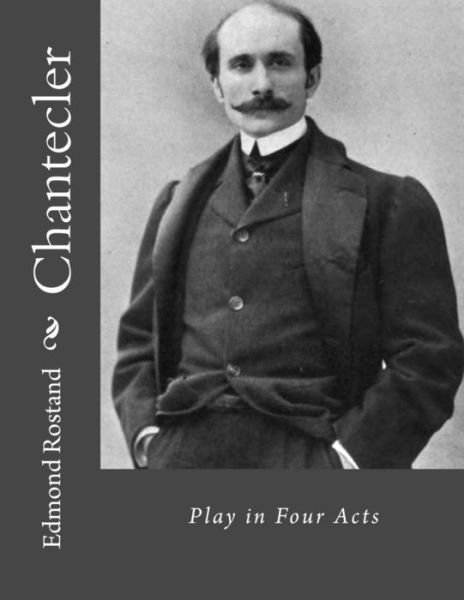 Cover for Edmond Rostand · Chantecler (Paperback Book) (2016)