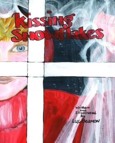 Cover for Luc Beamon · Kissing Snowflakes (Pocketbok) (2016)