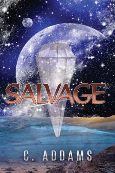 Cover for C Addams · Salvage (Paperback Book) (2016)