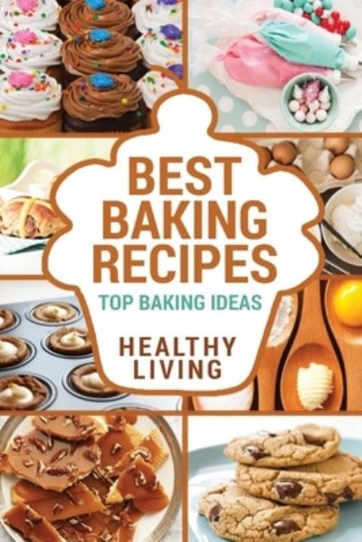 Cover for Carl Preston · Best Baking Recipes (Paperback Book) (2016)