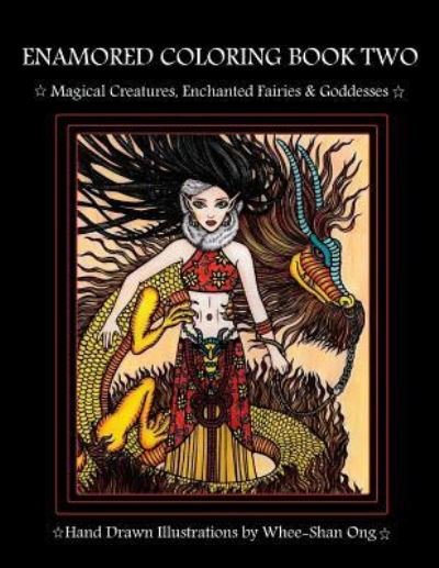 Cover for Whee-Shan Ong · Enamored Coloring Book Two : Magical Creatures, Enchanted Fairies and Goddesses (Taschenbuch) (2016)