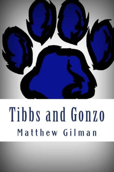 Cover for Matthew Gilman · Tibbs and Gonzo (Paperback Book) (2016)