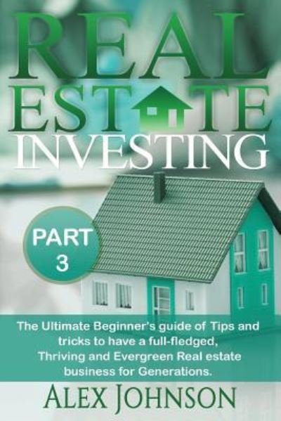 Cover for Alex Johnson · Real Estate Investing-Part-3 (Paperback Book) (2016)