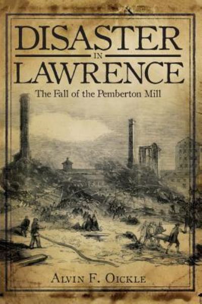 Cover for Alvin F Oickle · Disaster in Lawrence (Hardcover Book) (2008)