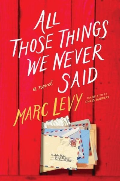 Cover for Marc Levy · All Those Things We Never Said (Pocketbok) (2017)