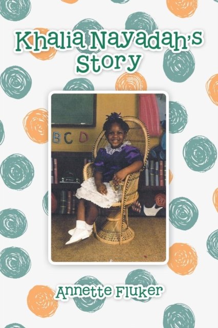 Cover for Annette Fluker · Khalia Nayadah'S Story (Paperback Bog) (2018)