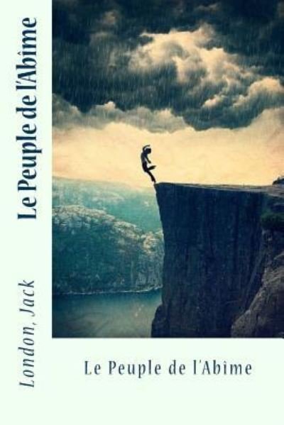Cover for Jack, London, · Le Peuple de l'Abîme (Paperback Book) (2017)