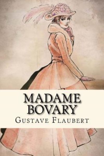 Cover for Gustave Flaubert · Madame Bovary (Paperback Book) (2017)