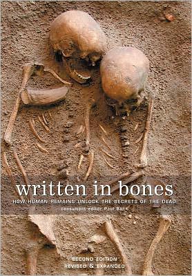 Cover for Paul Bahn · Written in Bones: How Human Remains Unlock the Secrets of the Dead (Revised, Expanded) (Paperback Book) (2012)