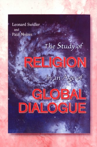 Cover for Leonard Swidler · The Study of Religion in an Age of Global Dialogue (Hardcover Book) (2000)