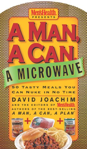 A Man, a Can, a Microwave: 50 Tasty Meals You Can Nuke in No Time: A Cookbook - David Joachim - Kirjat - Rodale Press - 9781579548926 - keskiviikko 28. huhtikuuta 2004