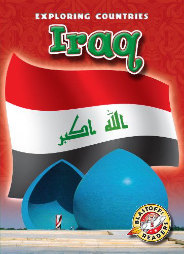 Cover for Lisa Owings · Iraq (Blastoff! Readers: Exploring Countries) (Blastoff! Readers: Exploring Countries: Level 5) (Hardcover Book) (2011)