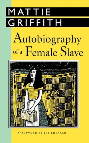 Cover for Mattie Griffith · Autobiography of a Female Slave (Pocketbok) (2010)