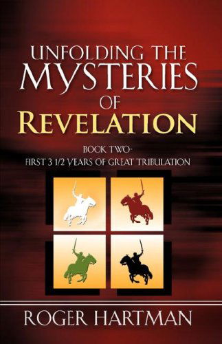 Cover for Roger Hartman · Unfolding the Mysteries of Revelation (Paperback Book) (2008)