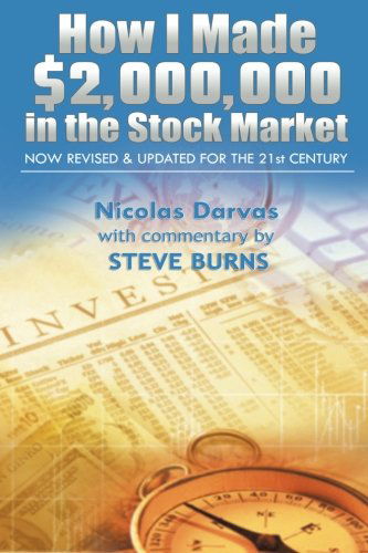 Cover for Darvas Nicolas · How I Made $2,000,000 in the Stock Market: Now Revised &amp; Updated for the 21st Century (Paperback Book) [Revised, Updated edition] (2012)