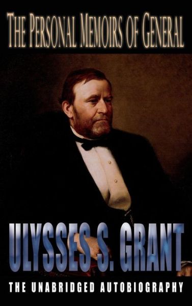 Cover for Ulysses S Grant · Personal Memoirs of General Ulysses S. Grant (Gebundenes Buch) (2018)