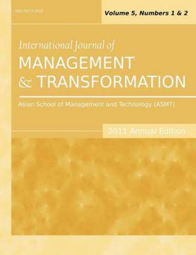 Cover for Siddhartha Sarkar · International Journal of Management and Transformation (2011 Annual Edition): Vol.5, Nos. 1 &amp; 2 (Paperback Book) (2012)