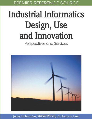 Cover for Jonny Holmström · Industrial Informatics Design, Use and Innovation: Perspectives and Services (Premier Reference Source) (Hardcover bog) [First edition] (2010)