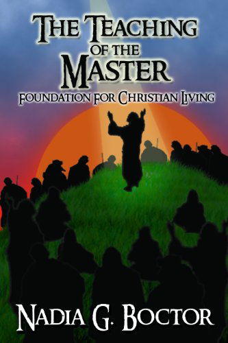Cover for Nadia G. Boctor · The Teaching of the Master (Hardcover Book) (2010)
