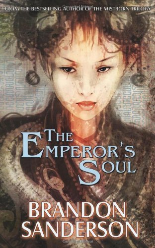 Cover for Brandon Sanderson · The Emperor's Soul (Hugo Award Winner - Best Novella) (Paperback Book) (2012)