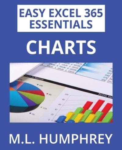 Cover for M. L. Humphrey · Excel 365 Charts (Book) (2023)