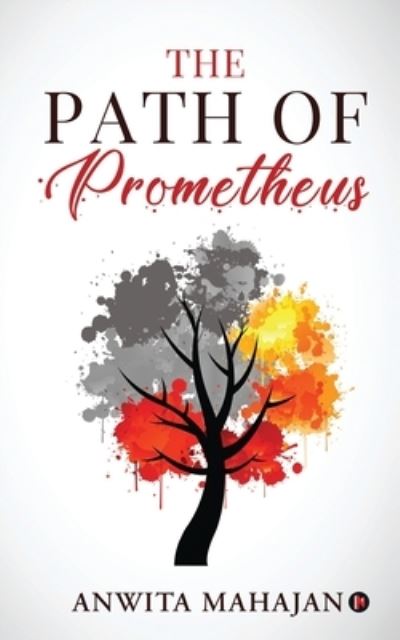 Cover for Anwita Mahajan · The Path of Prometheus (Paperback Book) (2020)