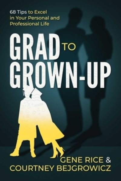 Cover for Gene Rice · Grad to Grown-Up (Paperback Book) (2022)