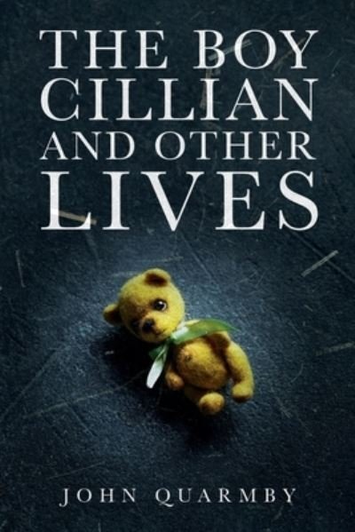 Cover for John Quarmby · The Boy Cillian and other Lives (Pocketbok) (2022)