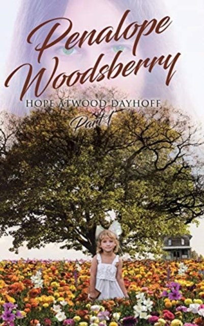 Cover for Hope Atwood Dayhoff · Penalope Woodsberry: Part 1 (Innbunden bok) (2020)