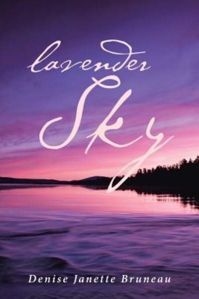 Cover for Denise Janette Bruneau · Lavender Sky (Paperback Book) (2018)