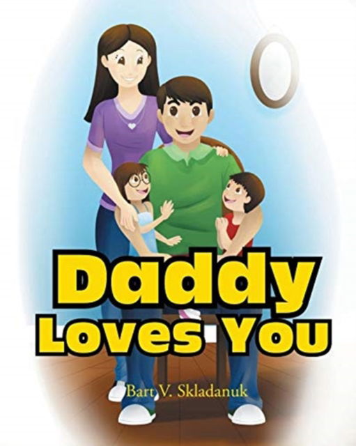 Cover for Bart V Skladanuk · Daddy Loves You (Paperback Book) (2019)