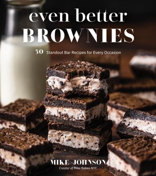 Cover for Mike Johnson · Even Better Brownies: 50 Standout Bar Recipes for Every Occasion (Taschenbuch) (2021)