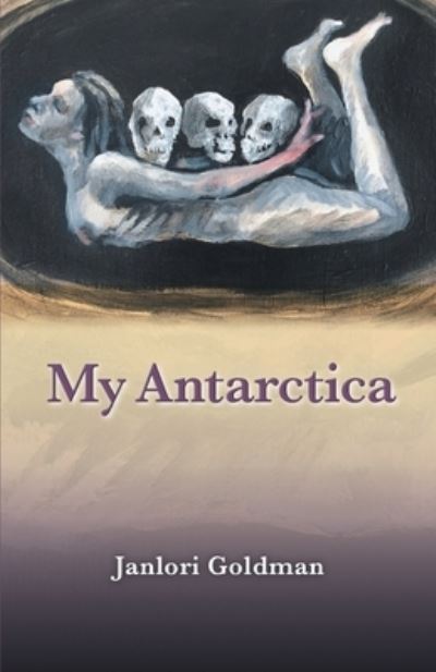 Cover for Janlori Goldman · My Antarctica (Book) (2022)