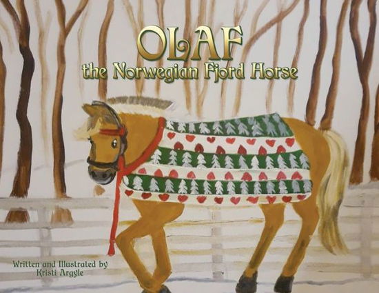 Cover for Kristi Argyle · Olaf the Norwegian Fjord Horse (Paperback Book) (2021)